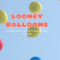 Looney Balloons of Chester County and Delaware County